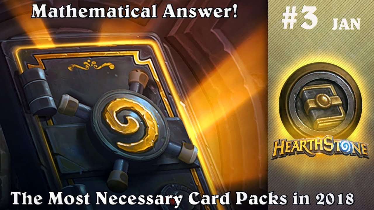 What Hearthstone packs should buy in 2018? Math Answer (Dec Jan) 3 YouTube