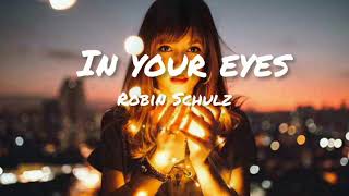 Robin Schulz - In Your Eyes (Lyrics)