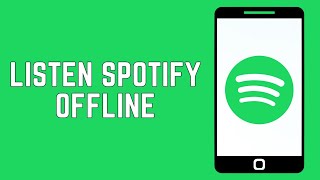 How To Listen Spotify Offline 2024 - Full Guide
