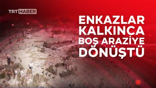 Hatayda Vatandaşlar Yıllarca Yaşadığı Sokakları Tanıyamaz Hale Geldi