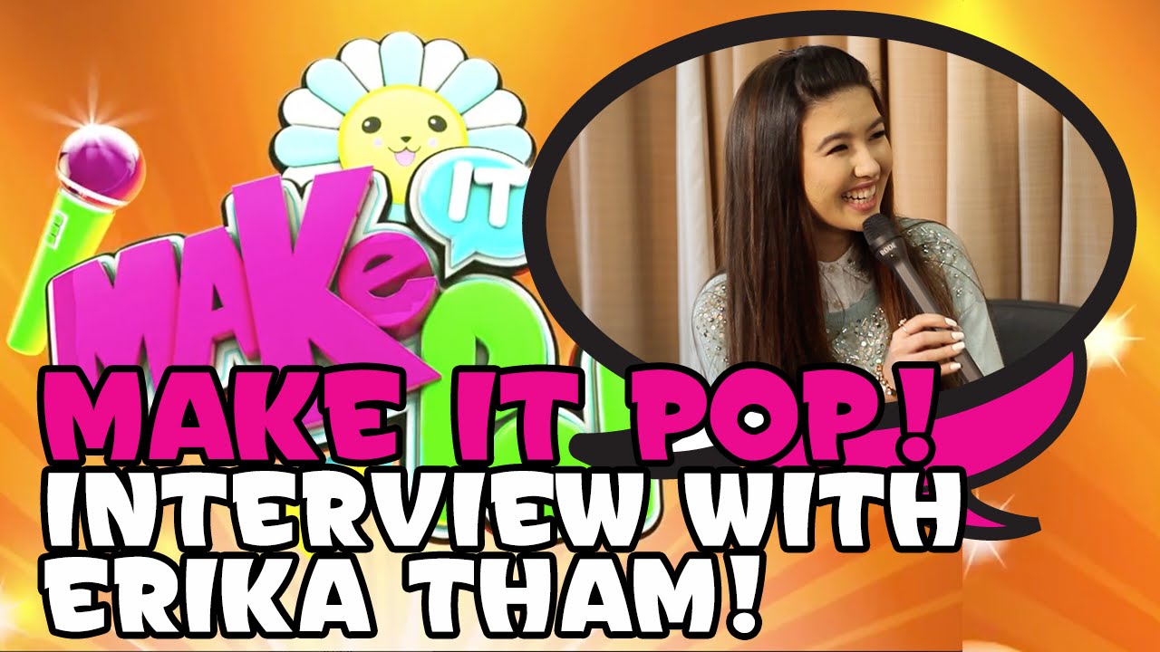 Make It Pop: Interview with Erika Tham!