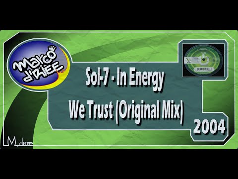 Sol-7 — Sol-7 - In Energy We Trust (Original Mix) - 2004