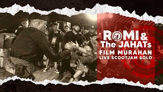Romi \u0026 The JAHATS - Film Murahan Live ScootJam Solo taman budaya jawa tengah