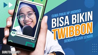 GURUTORIAL - Tutorial Cara Mudah Membuat Twibbon Menggunakan Handphone Android screenshot 1