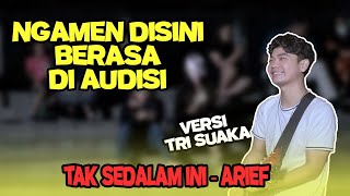 Berasa Sepereti Di audisi!! Tak Sedalam Ini - Arief (Live Ngamen) Tri Suaka