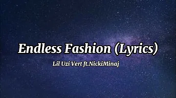 Endless Fashion (Lyrics) - Lil Uzi Vert ft. Nicki Minaj