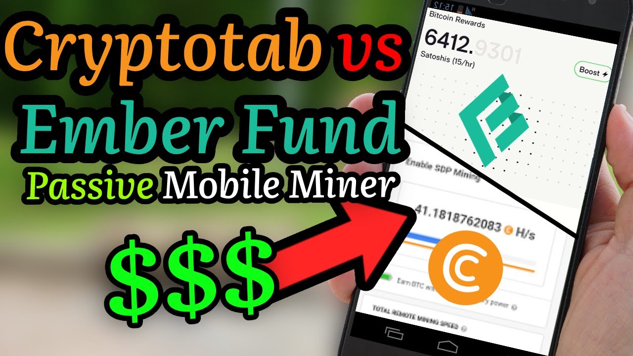 CRYPTOTAB BROWSER VS EMBER FUND - BEST PASSIVE MOBILE MINER (MUST HAVE FOR  PHONE FARMING) - YouTube