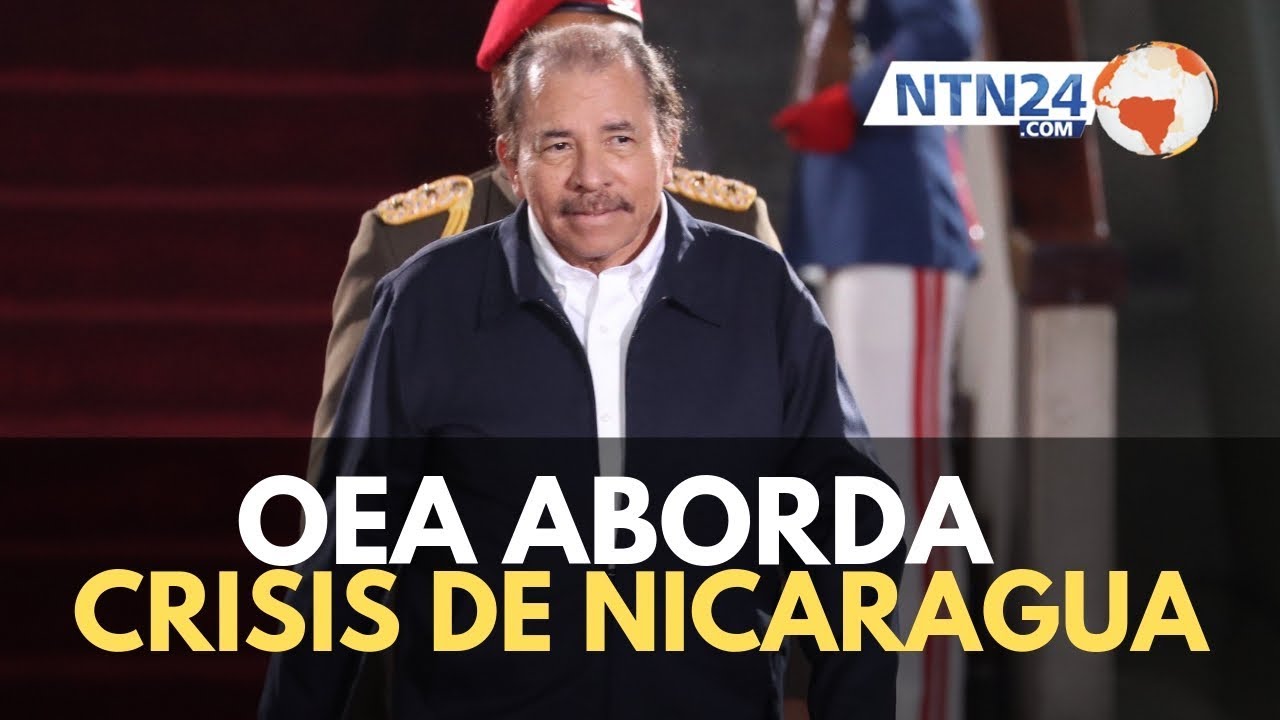 OEA aborda de forma urgente crisis sociopolítica en Nicaragua