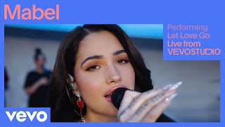 Mabel - Let Love Go (Live) | Vevo Studio Performance ft. Lil Tecca chords