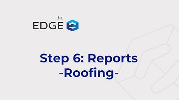 How To | The EDGE Version 12 | Six Steps for a Roofing Estimate | Step 6 | Reports