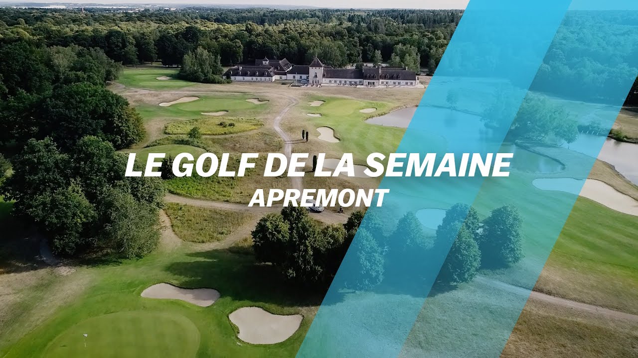 Le Golf de la semaine :  Apremont