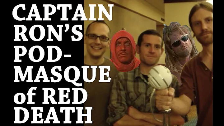 Captain Ron's Podmasque of Red Death: The SWCA Podcast Episode #105