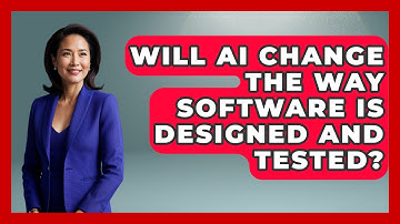 Will AI Change the Way Software Is Designed and Tested? - Learning To Code With AI