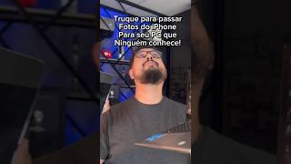 Como Transferir Fotos E Vdeos Do Seu Iphone Para Pc Que Quase Ningum Sabe