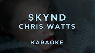 Skynd - Chris Watts • Karaoke