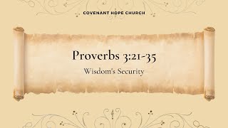 Wisdom's Security - Proverbs 3:21-35