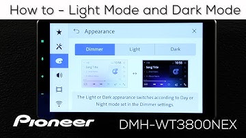 How to - Light Mode and Dark Mode - Pioneer DMH-WT3800NEX