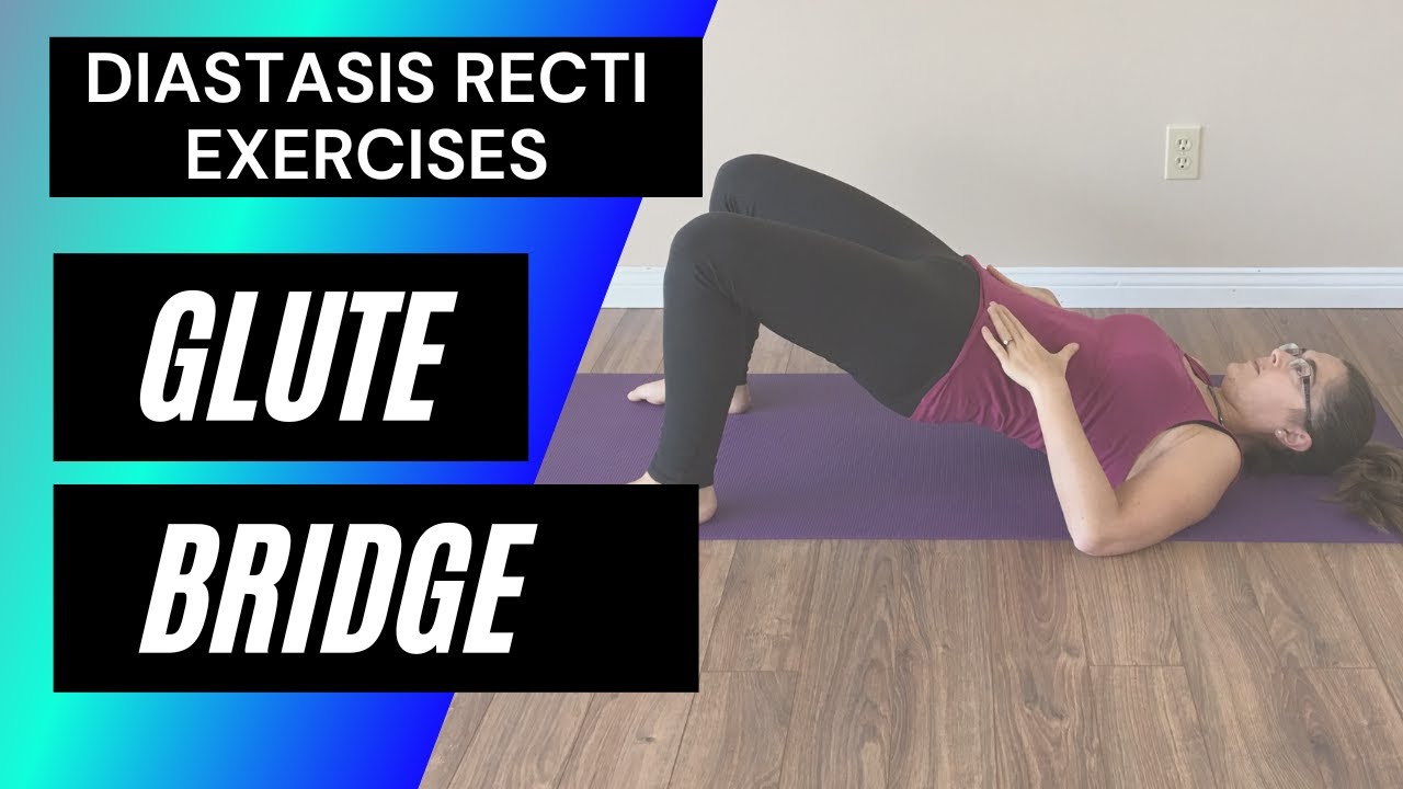 Diastasis recti exercises - Glute Bridge - Core Fitness for Moms