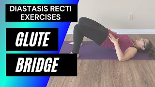 Diastasis recti exercises - Glute Bridge - Core Fitness for Moms