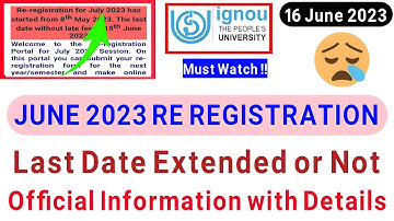 Ignou re registration for july 2023 session last date extended or not | official Information