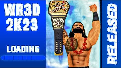 WR3D 2K23 RELEASED :| WITH ALL NEW FEATURES & WITH DOWNLOAD LINK :| WR3D 2K23 MOD BY LEAD MODS