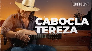 CABOCLA TEREZA | Eduardo Costa