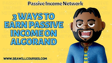 #algorand 3 WAYS TO EARN PASSIVE INCOME ON ALGORAND BLOCKCHAIN | GOVERNANCE, DEFI & NFTs