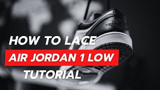 How To Lace Jordan 1 Lows Without Tying