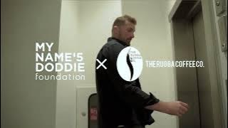My Name'5 Doddie Foundation X RuggaCoffee