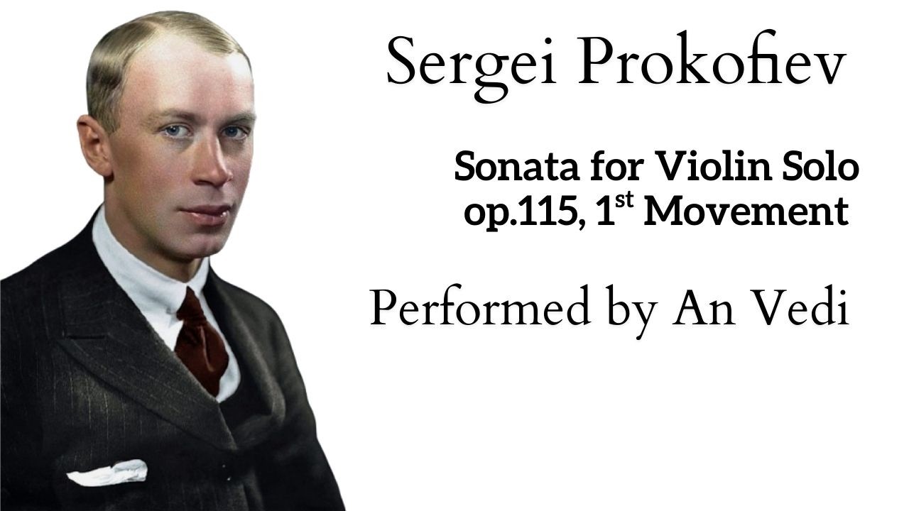 Sergei Prokofiev — Sonata op.115 (1st movement) — An Vedi (violin)