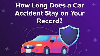 How Long Does a Car Accident Stay on Your Record?