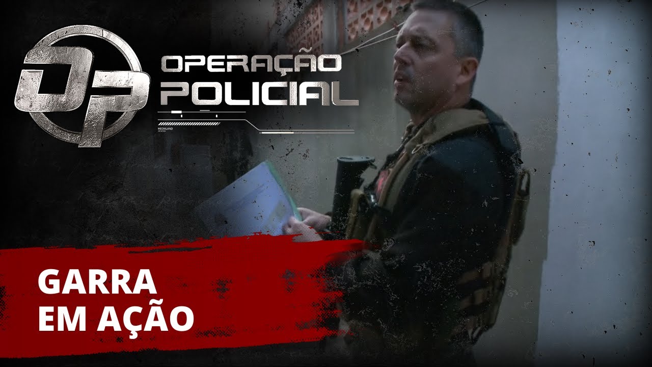 Operação Policial - GARRA Em Ação