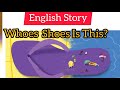 Whoes Shoes Is This? | Short Story For Kids |Reading Story in English