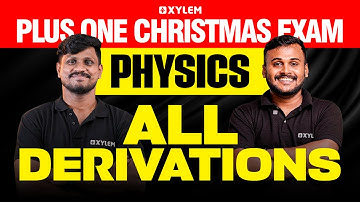 Plus One Christmas Exam Physics - All Derivations | Xylem Plus One