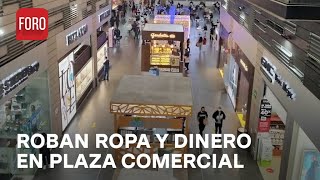 Ladrones intrépidos roban ropa y dinero en plaza de Acoxpa, CDMX - Las Noticias