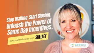 #WisdomWednesday Stop Waiting. Start Closing. Unleash the Power of Same Day Incentives.