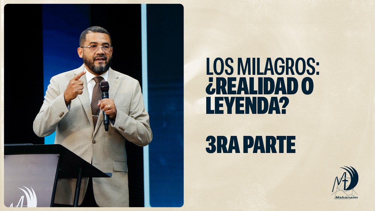 Los Milagros: ¿Realidad o Leyenda? | 3ra Parte – Ezequiel Molina Jr