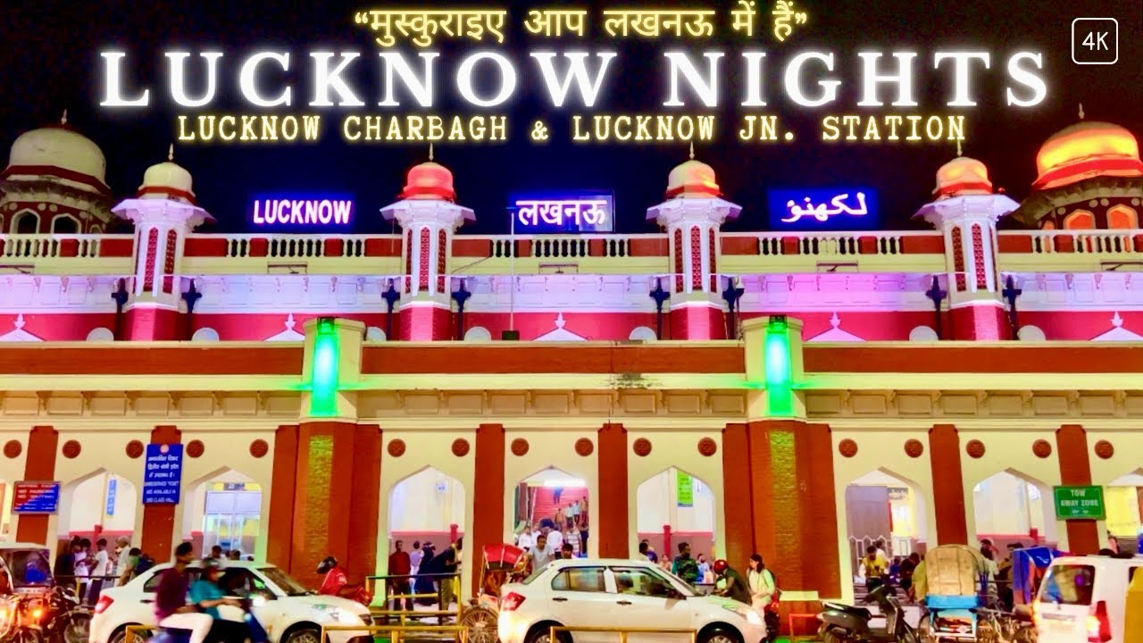 lucknow-nights-a-cinematic-experience-of-lucknow-charbagh-lucknow
