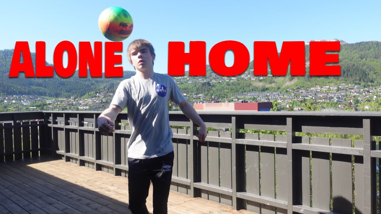When you are home alone