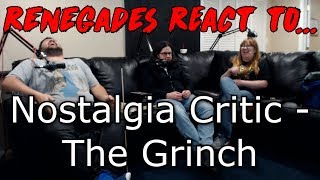 Renegades React to... Nostalgia Critic - The Grinch