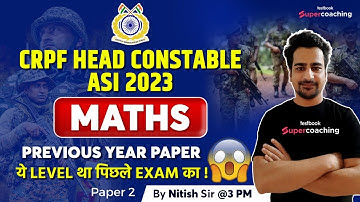 CRPF Head Constable Previous Question Paper | Maths | CRPF ASI Maths Solved Paper -2 | Nitish Sir