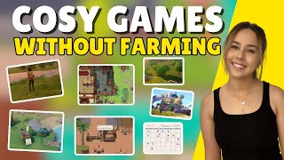 My FAVOURITE cozy games without farming | Nintendo Switch, Xbox, Playstation, PC