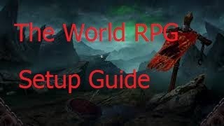 The World RPG Basic Setup Guide | Battle.net