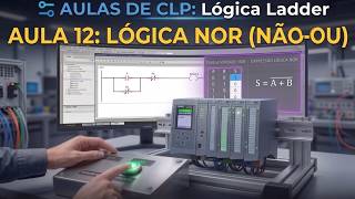 Como programar em ladder a lógica NOR - Aula 12