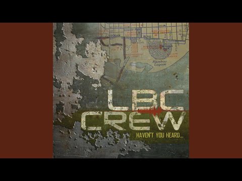 LBC Crew — LBC Crew featuring Snoop Dogg - “Haven't You Heard