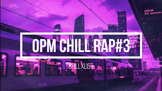 opm rap//chill playlist#3