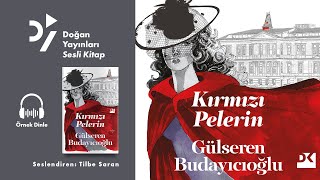 Kırmızı Pelerin - Gülseren Budayıcıoğlu - Sesli Kitap (Örnek Dinle)