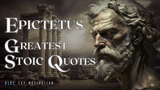 Epictetus - The Greatest Stoic Quotes Of All Time