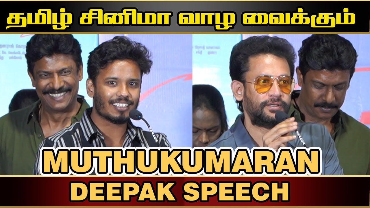 Bigg Boss Muthukaumaran Latest speech | Bigg Boss Deepak | Samuthirakani