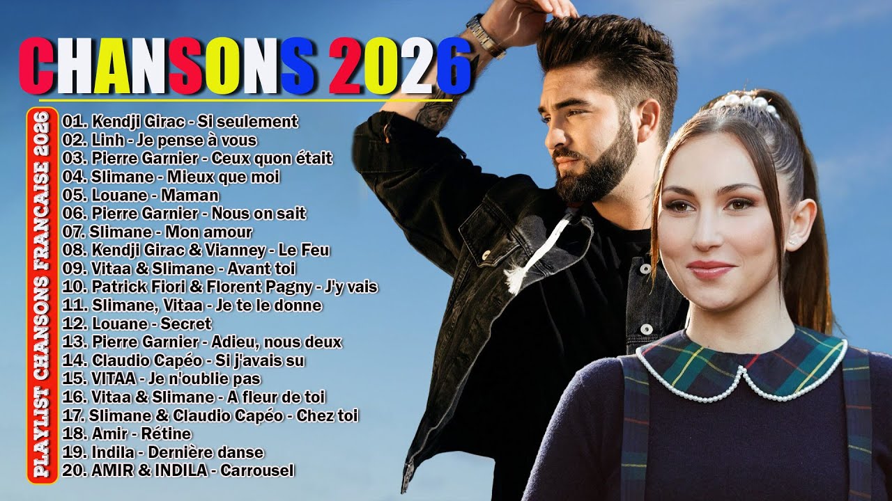 🇫🇷 Chansons Française 2026 Nouveauté ⚡ Musique 2026: Kendji Girac, Linh, Pierre Garnier, Slimane